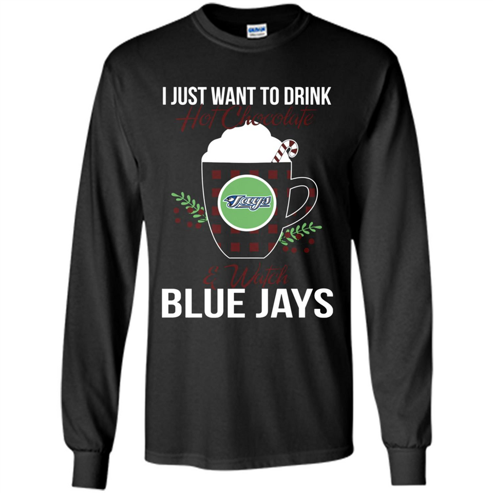 I Just Want To Drink Hot Chocolate & Watch Toronto Blue Jays Ugly Christmas Sweater PINGPONG