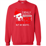 Dear Santa I Really Did Try To Be A Nice Soccer Mom Sweatshirt - Sweatshirt