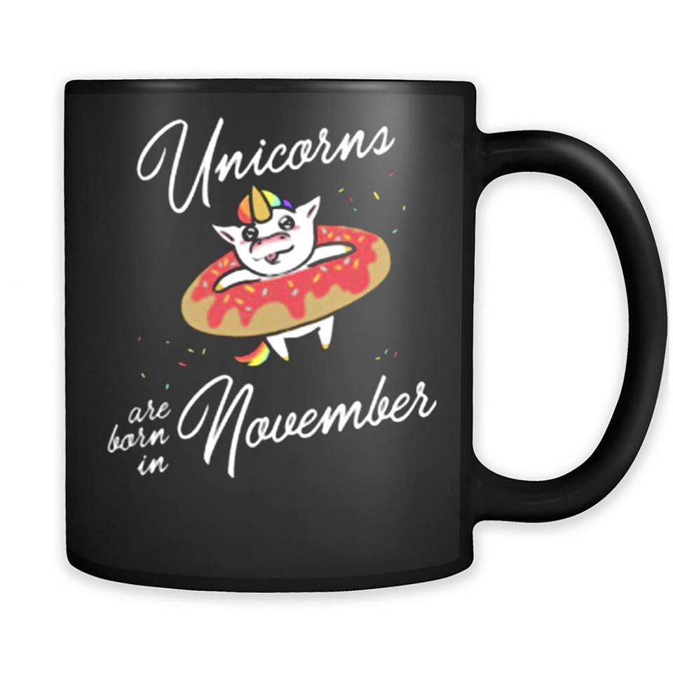 Unicorns Born In November Birthday