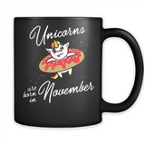 Unicorns Born In November Birthday