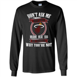 Don't Ask Me Why I'm A Miami Heat Fan Ask Yourself