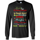 Maybe Christmas Doesn't Come From Store Christmas Means - Long Sleeve T-Shirt