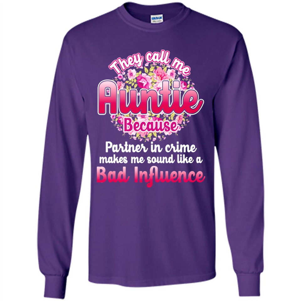They Call Me Auntie Flower - Long Sleeve T-Shirt