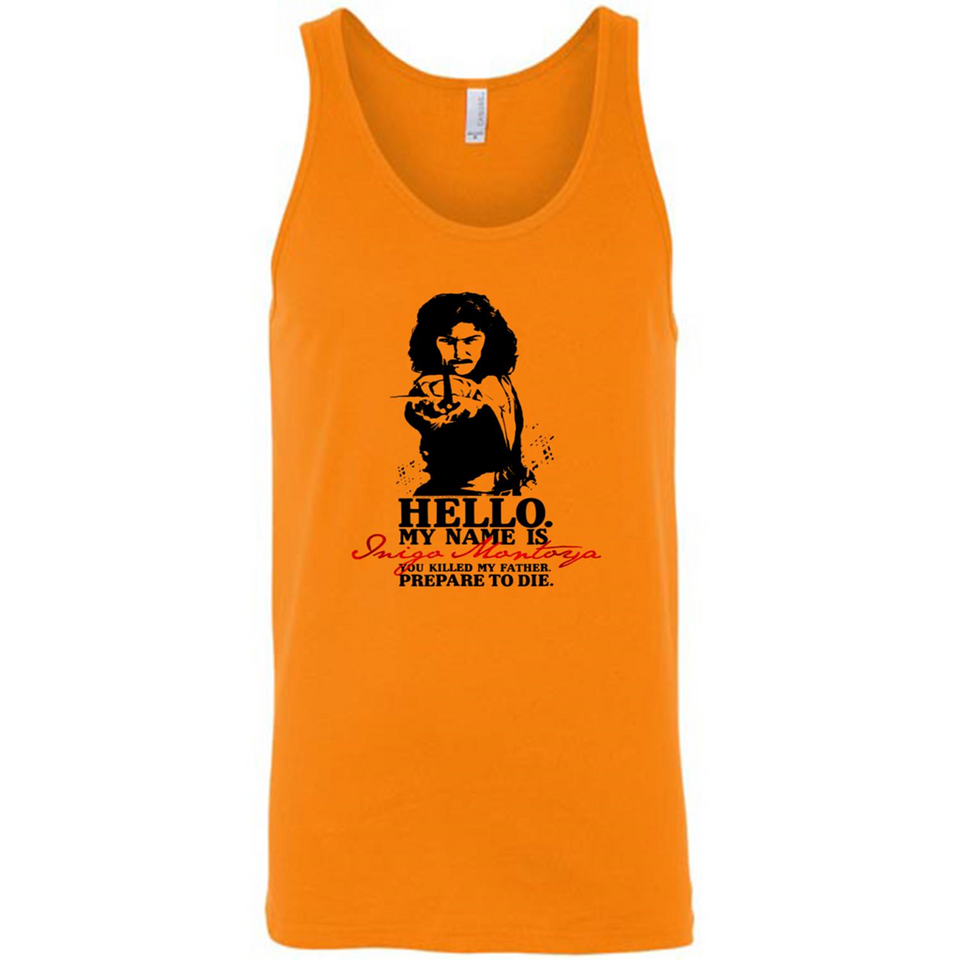 Hello My Name Is Inigo Montoya You Killed My Father Prepare To Die MERCHCUTE - Canvas Unisex Tank