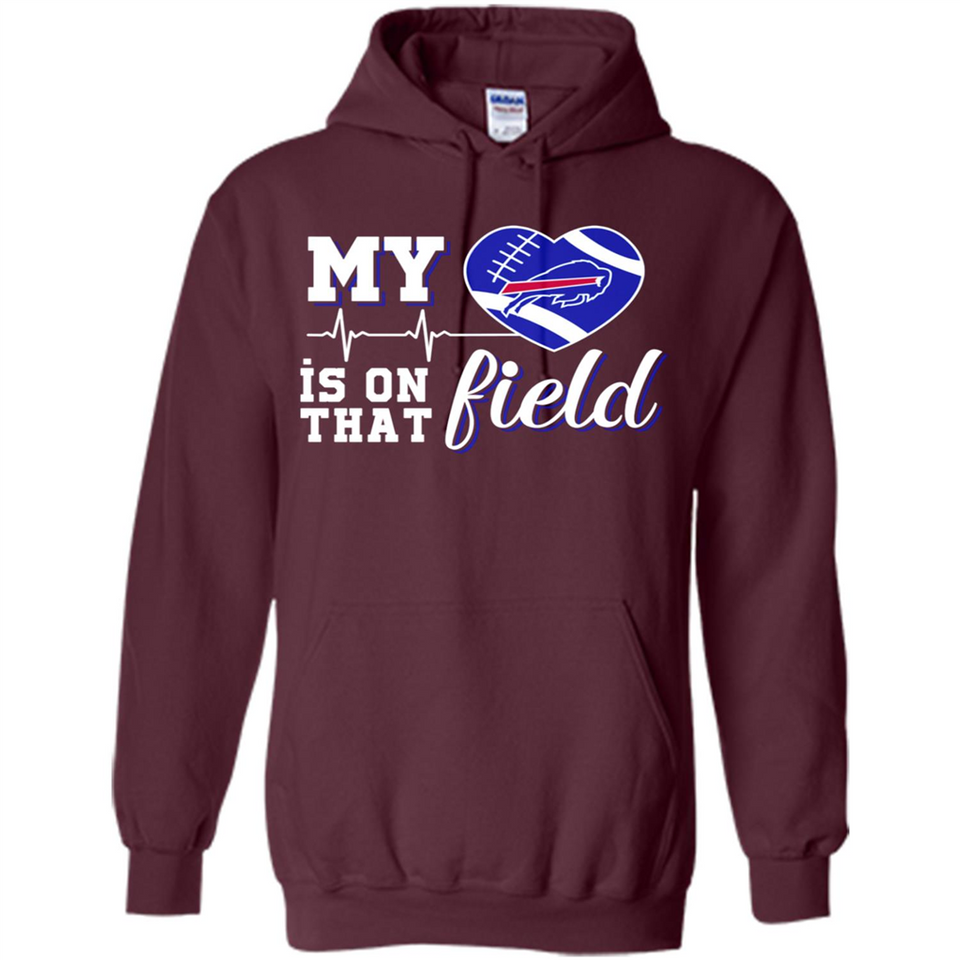 Buffalo Bills Football My Heart is on that Field - Hoodie