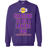 Reasons to be a Los Angeles Lakers Fan Complete List on Back - Sweatshirt