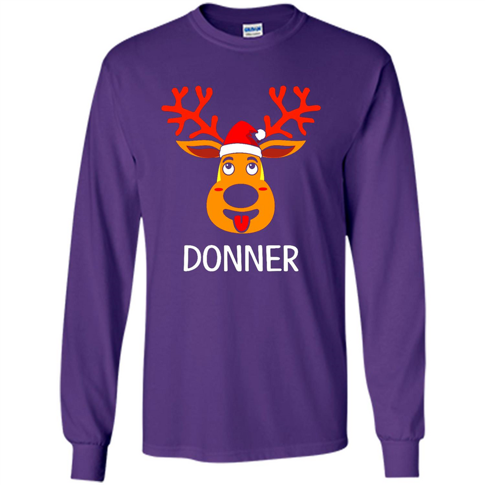 Donner Reindeer Santa Claus Funny Xmas Holiday T-Shirt - Long Sleeve T-Shirt
