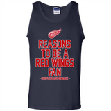 Reasons to be a Detroit Red Wings Fan Complete List on Back - Tank Top