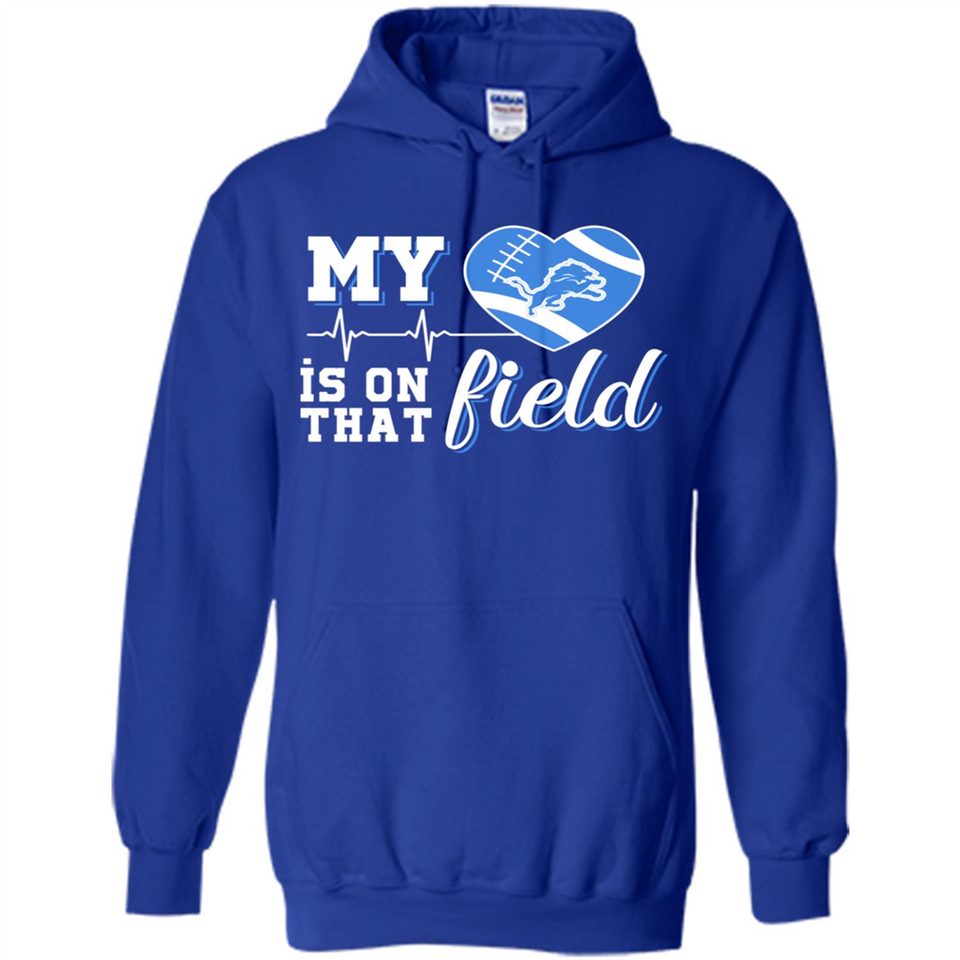 Detroit Lions Football My Heart is on that Field - Hoodie