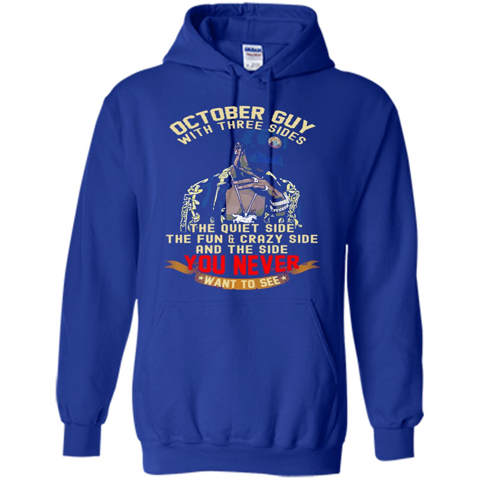 October Guy With Three Sides Quiet Fun Crazy - Hoodie