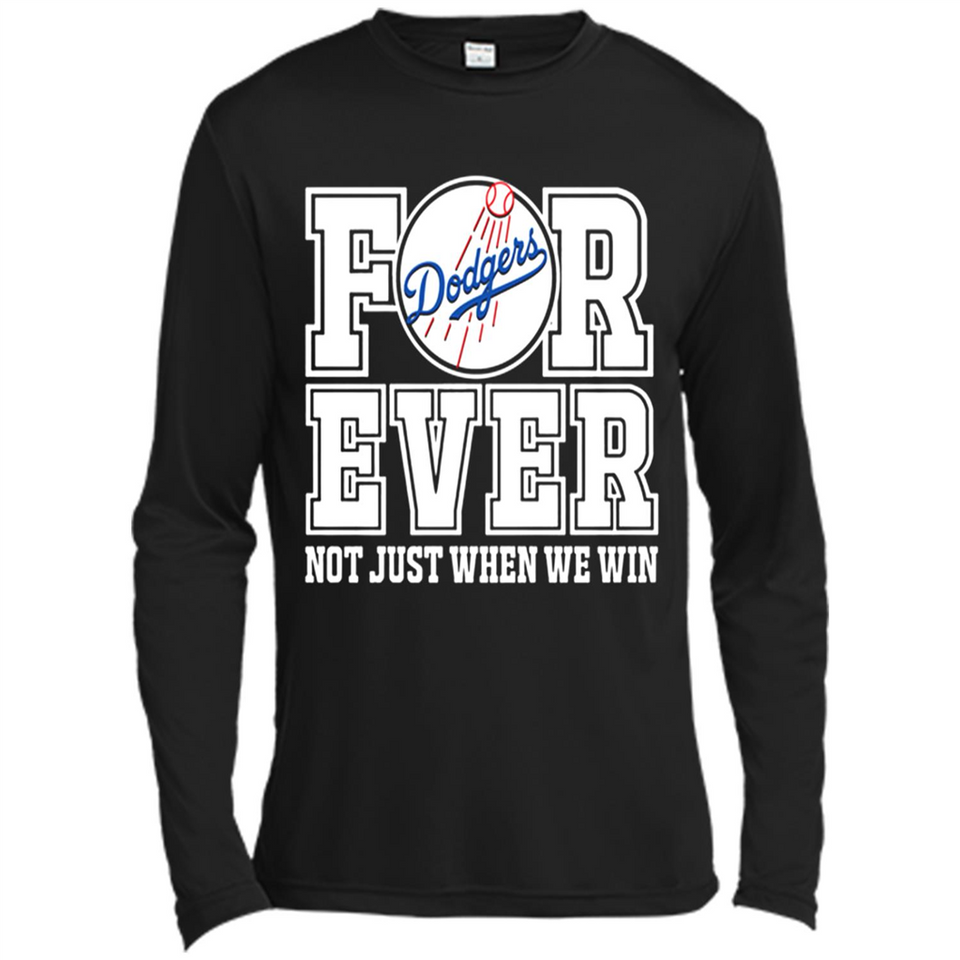 Los Angeles Dodgers Forever For ever not just when we win - Canvas Long Sleeve T-Shirt