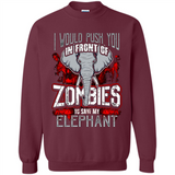 I Would Push You In Front Of Zombies To Save My Elephant