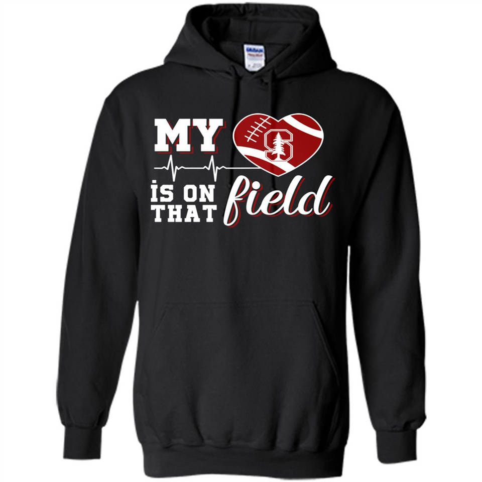 Stanford Cardinal Football My Heart is on that Field - Hoodie