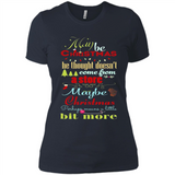 Maybe Christmas Doesn't Come From Store Christmas Means - Ladies' Boyfriend T-Shirt