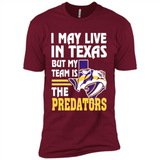 I May Live In Texas But My Team Is The Predators - Premium Short Sleeve T-Shirt