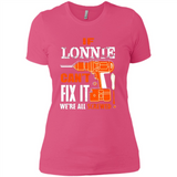 If Lonnie Can't Fix It We're All Screwed - Ladies' Boyfriend T-Shirt