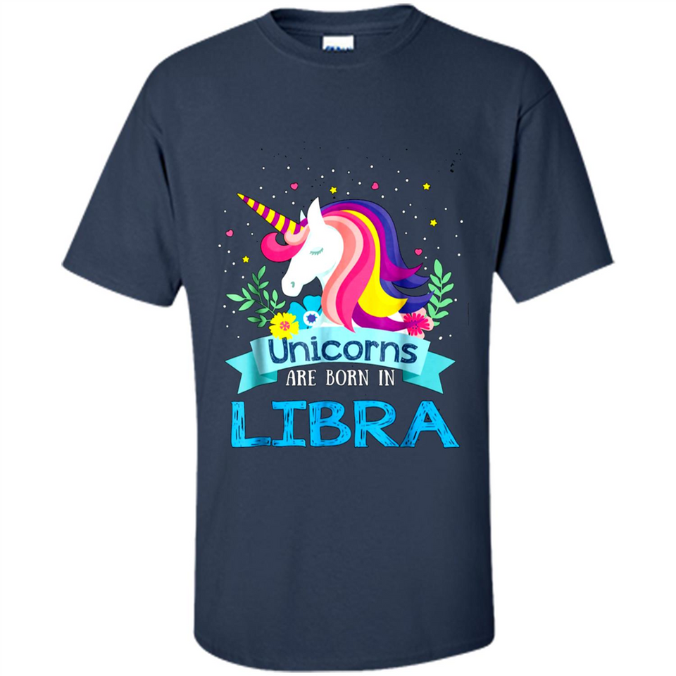 Unicorns are born in Libra Birthday Rainbow Gift Ladies Custom