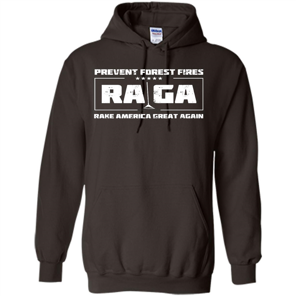 Prevent Forest Fires Rake America Great Again Shirt PINGPONG - Hoodie