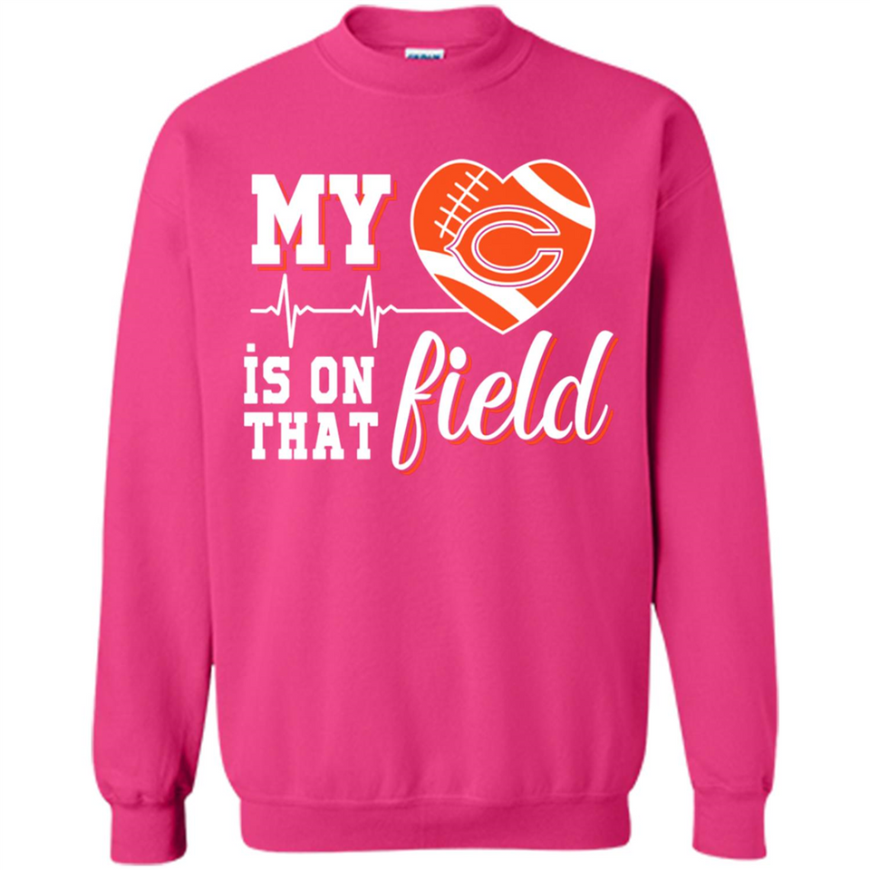 Chicago Bears Football My Heart is on that Field - Sweatshirt