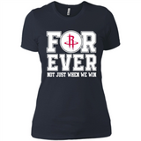 Houston Rockets Forever For ever not just when we win - Ladies' Boyfriend T-Shirt