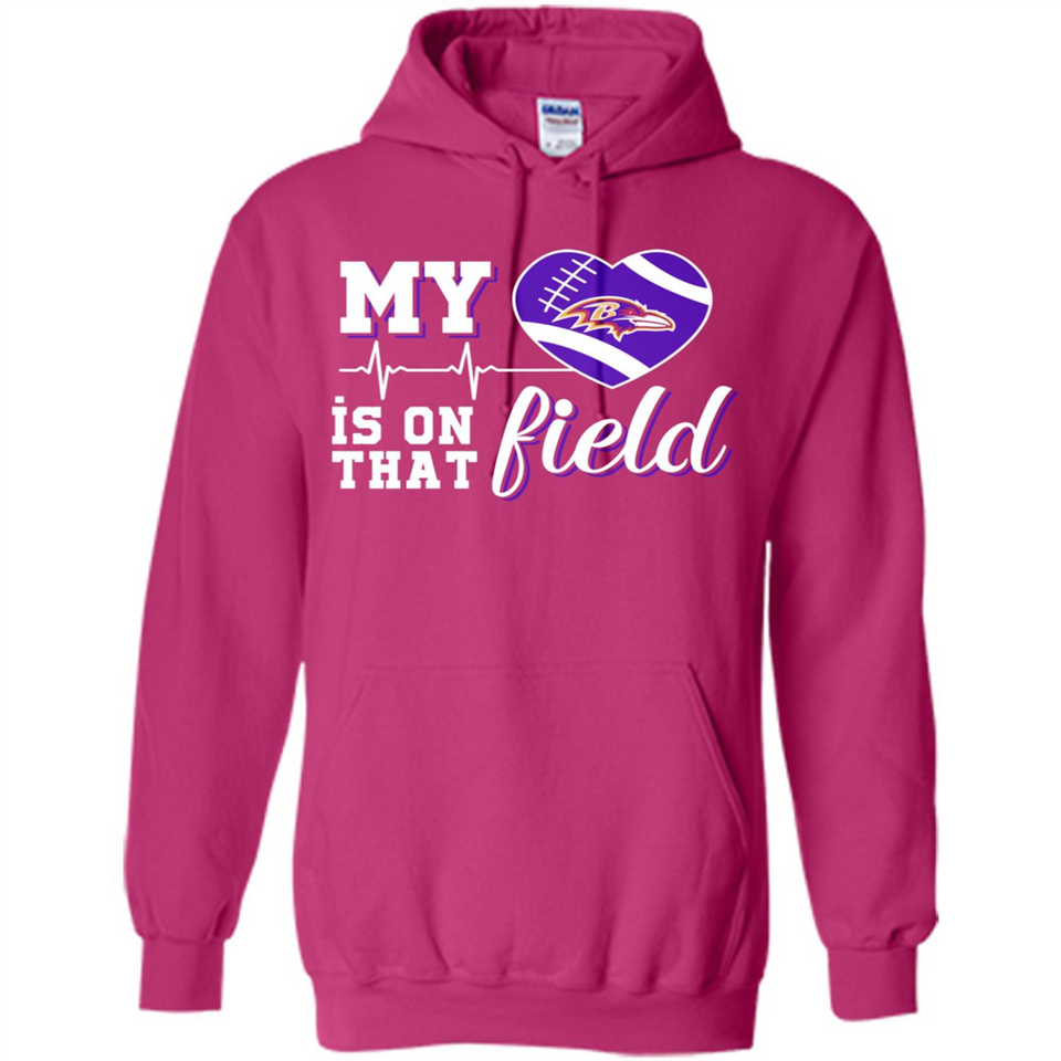 Baltimore Ravens Football My Heart is on that Field - Hoodie