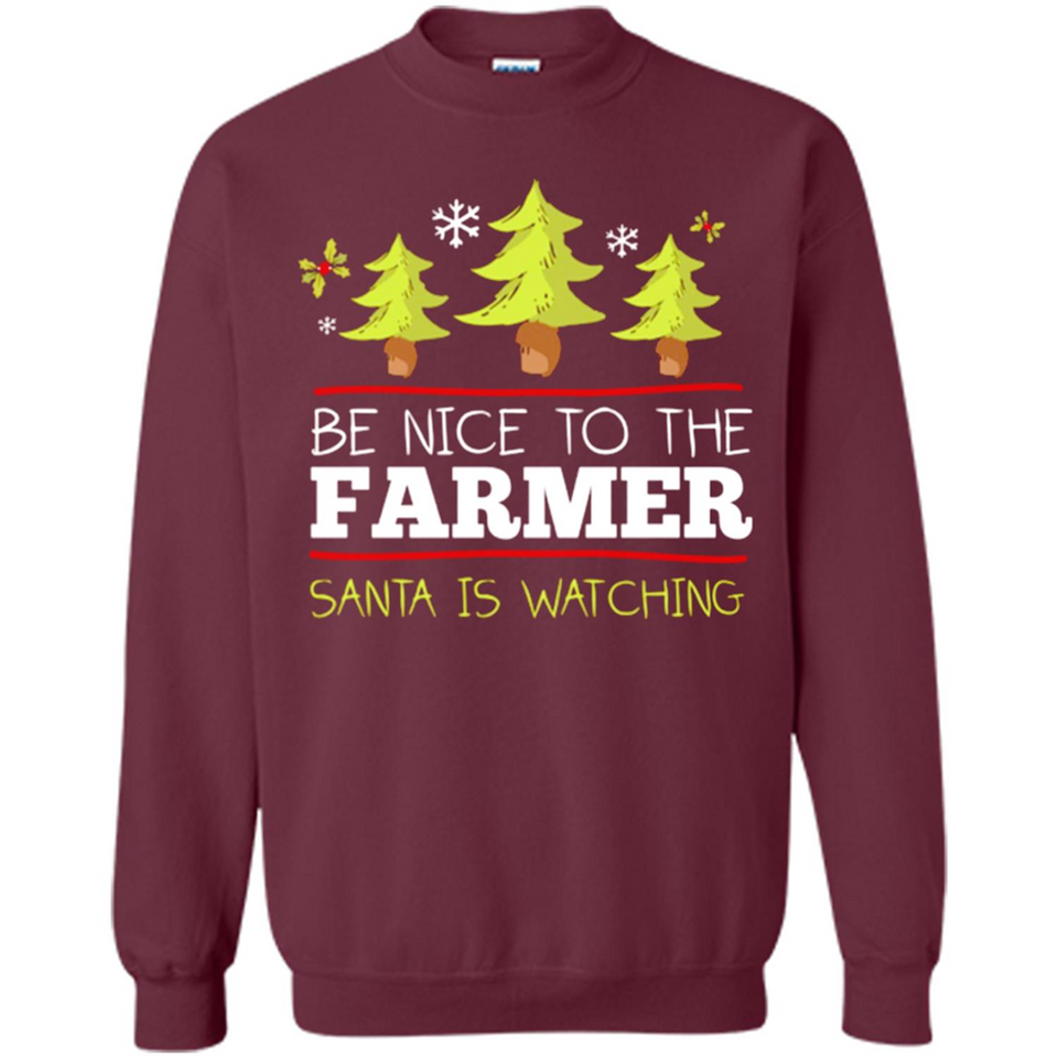 Be Nice to Farmer Santa Watching Christmas - Sweatshirt