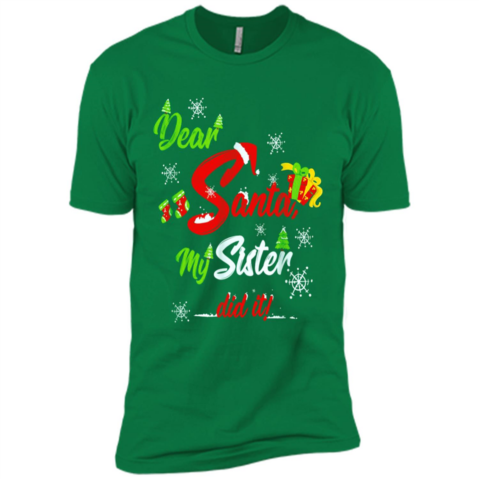 Dear Santa My Sister Did It Christmas