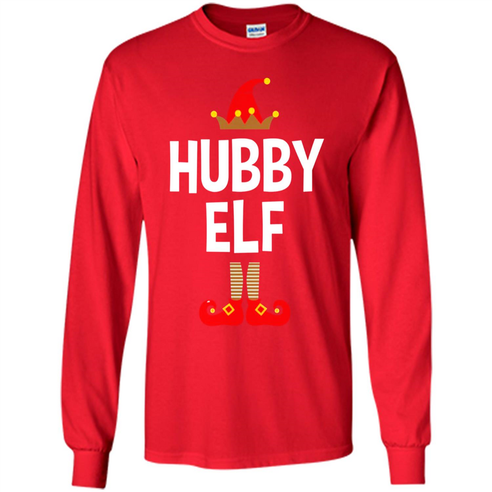 Hubby Elf Shirt - Family Matching Christmas Pajamas - Long Sleeve T-Shirt