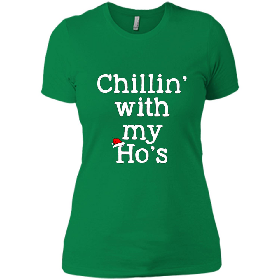 Chillin With My Ho's Funny - Ladies' Boyfriend T-Shirt