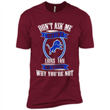 Don't Ask Me Why I'm A Detroit Lions Fan Ask Yourself