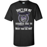 Don't Ask Me Why I'm A Sacramento Kings Fan Ask Yourself