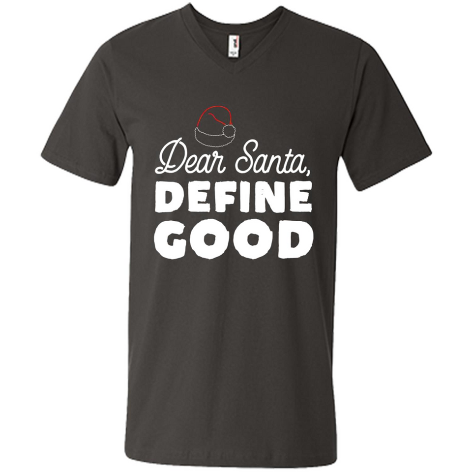 Dear Santa Define Good Christmas - Men's V-Neck