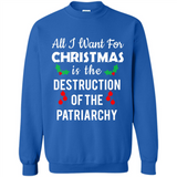All I Want For Christmas Is The Destruction Of The Patriarchy sweater PINGPONG