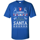 Dabbing Santa Ugly Christmas - Shirt