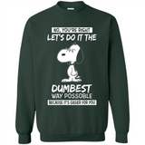 Snoopy Let's Do It The Dumbest Way Possible