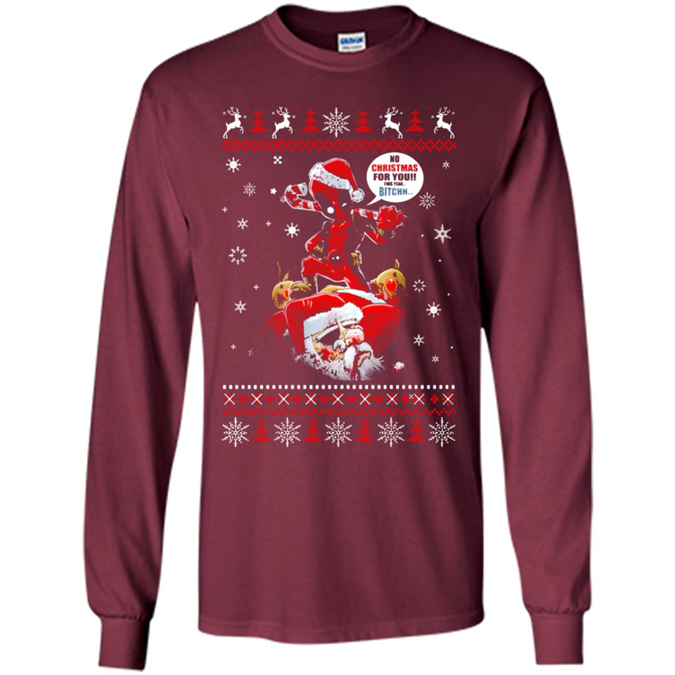 No Christmas for You – Deadpool Santa Claus Ugly Sweater - Long Sleeve T-Shirt
