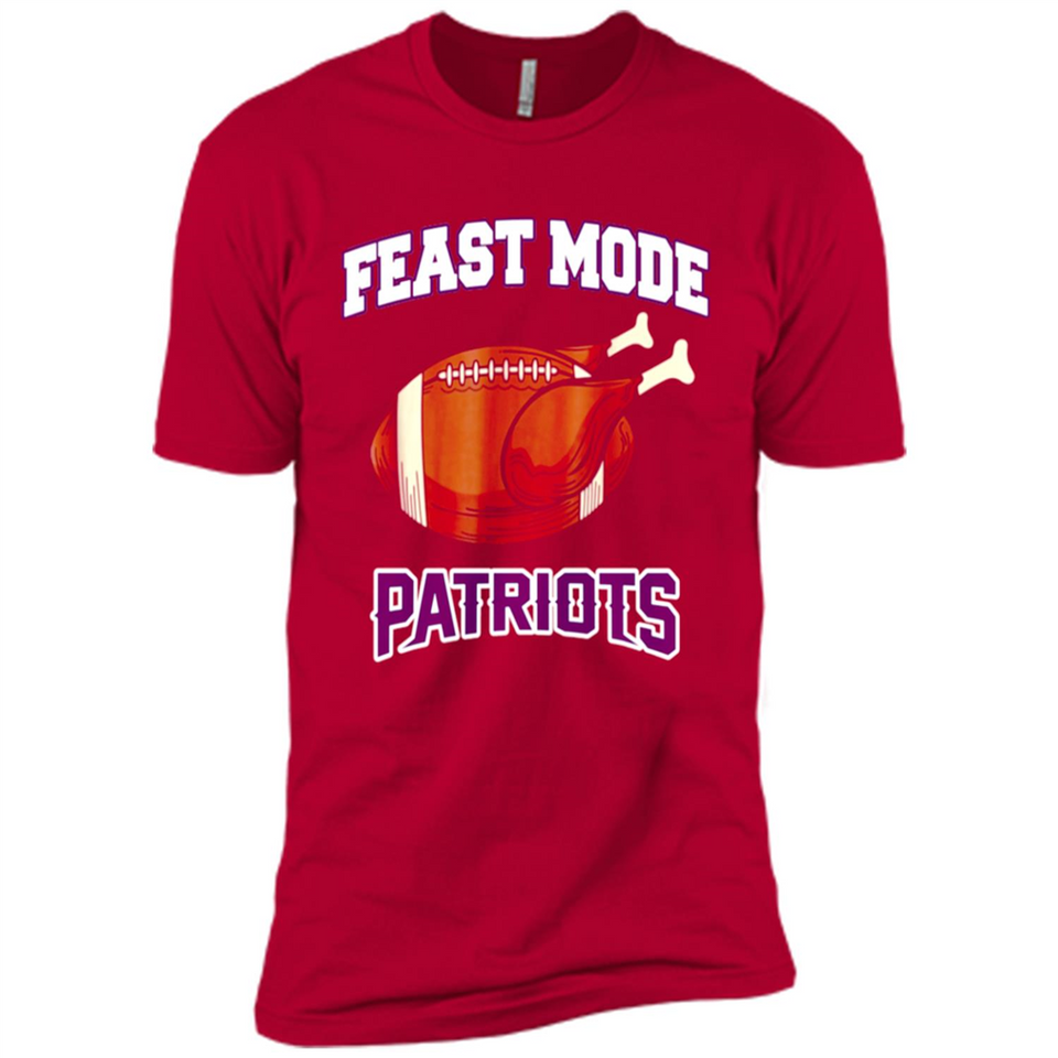 Feast Mode Patriots Shirt - New England Turkey Thanksgiving