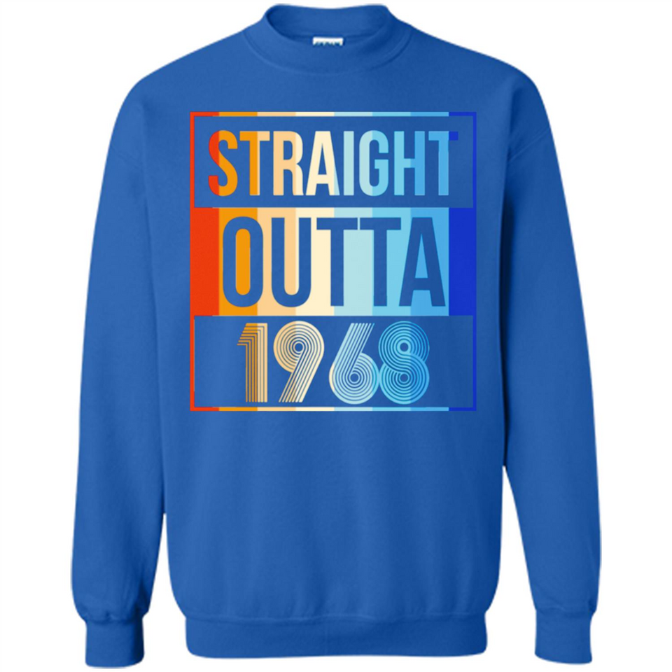Retro Straight Outta 1968 50 Years Old - Sweatshirt