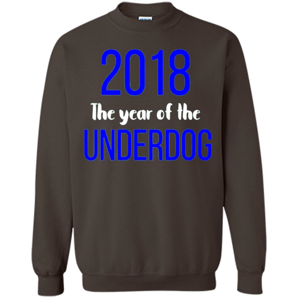 2018 The Year of the underdog tee - Sweatshirt