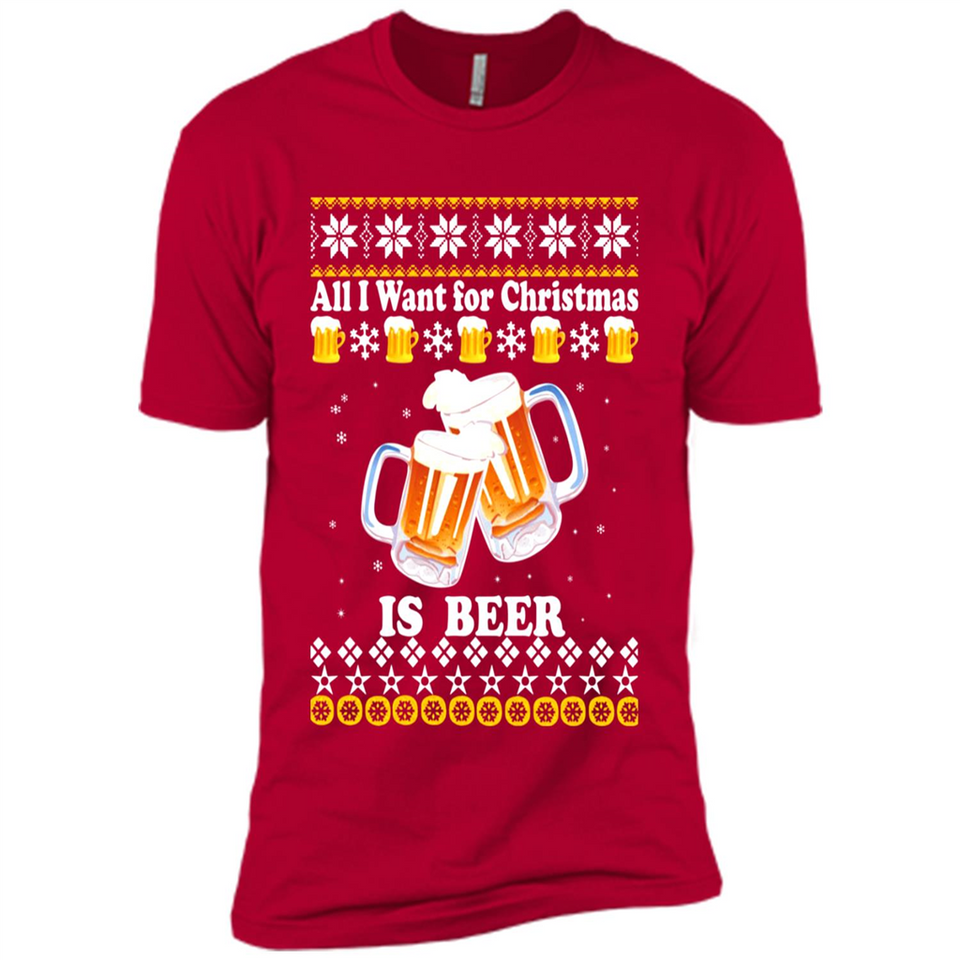 All I want for Christmas is Beer sweater - Premium Short Sleeve T-Shirt