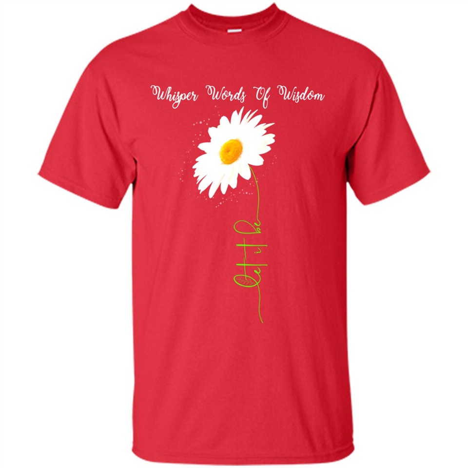Whisper Funny Let It Daisy Flower Words Of Be