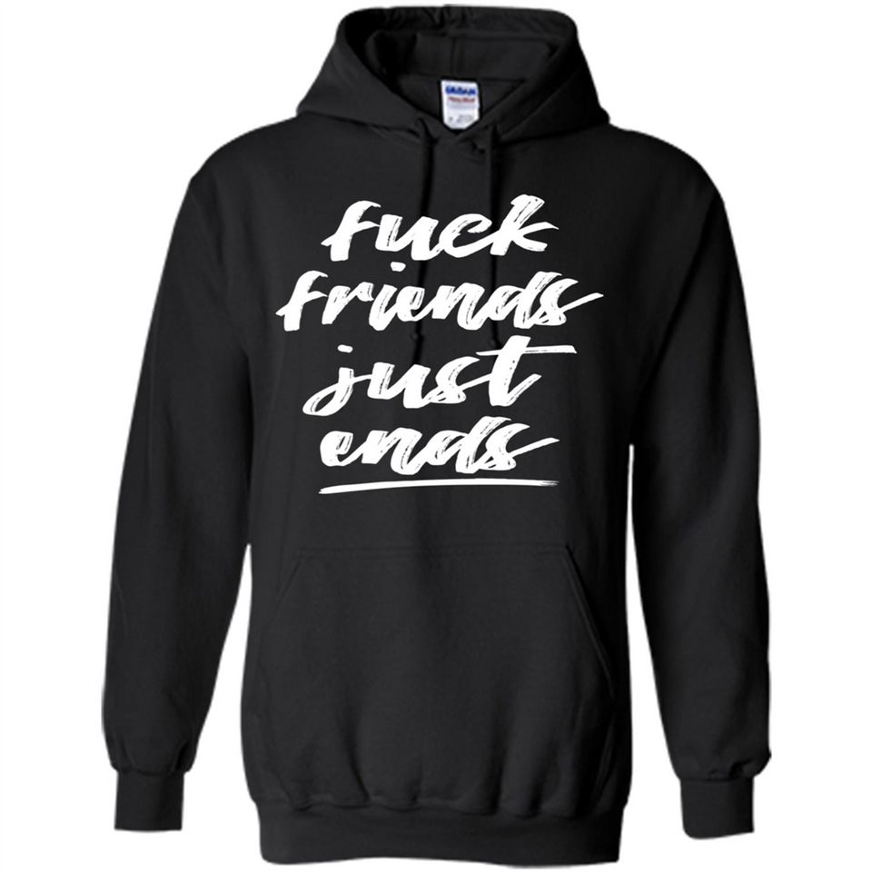 Fuck Friends Just Ends
