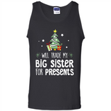 Will Trade My Big Sister For Presents Christmas - Tank Top