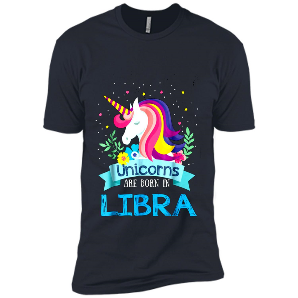 Unicorns are born in Libra Birthday Rainbow Gift Ladies Custom