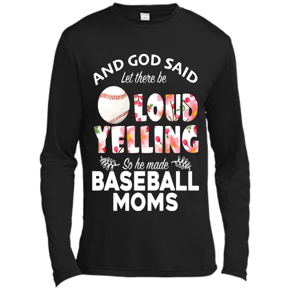 God Said let There Be Loud Yelling So He Made Baseball Moms - Canvas Long Sleeve T-Shirt