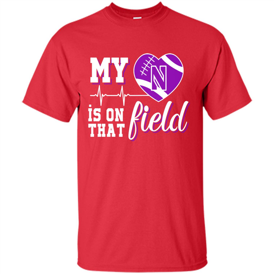Northwestern Wildcats Football My Heart is on that Field - Shirt