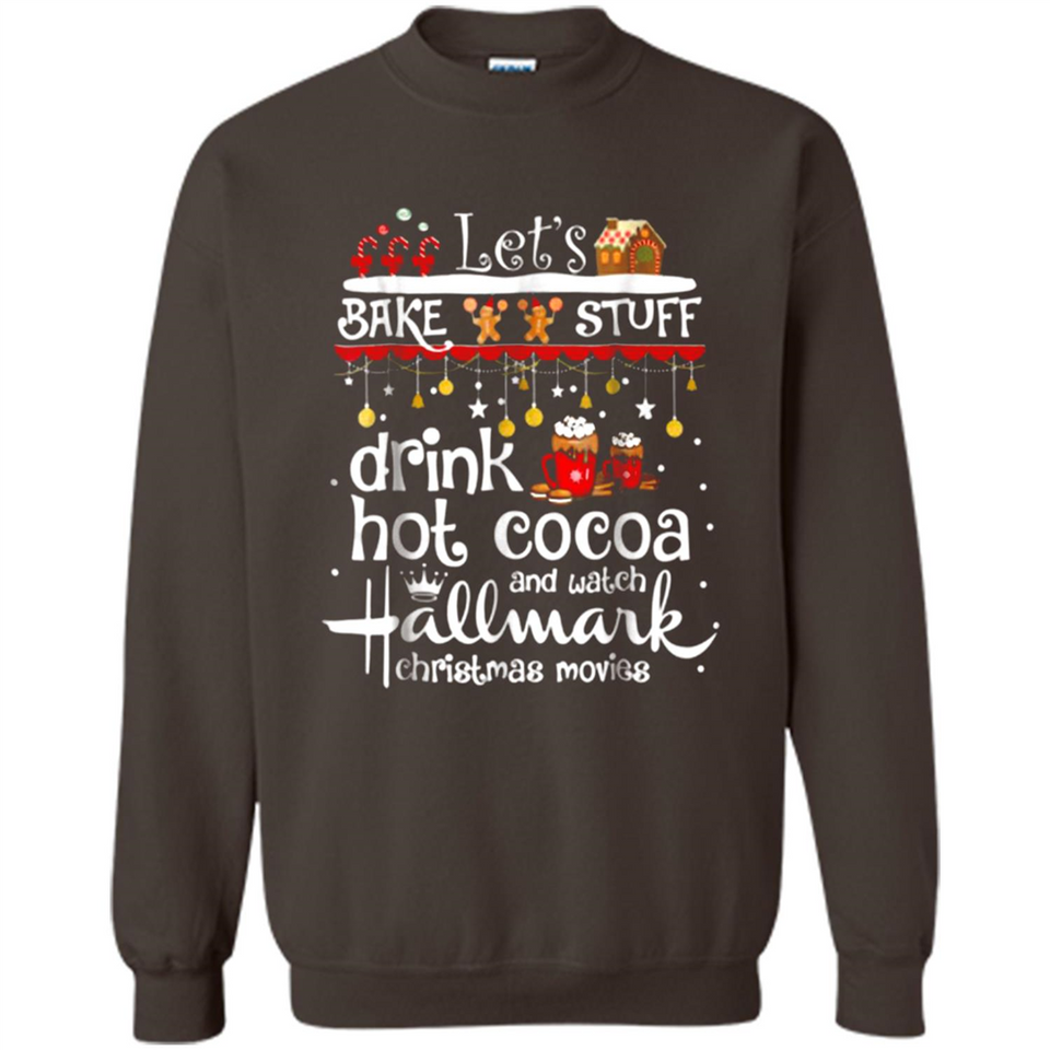 Let’s Bake Stuff Drink Hot Cocoa And Watch Hallmark Christmas Movies PINGPONG