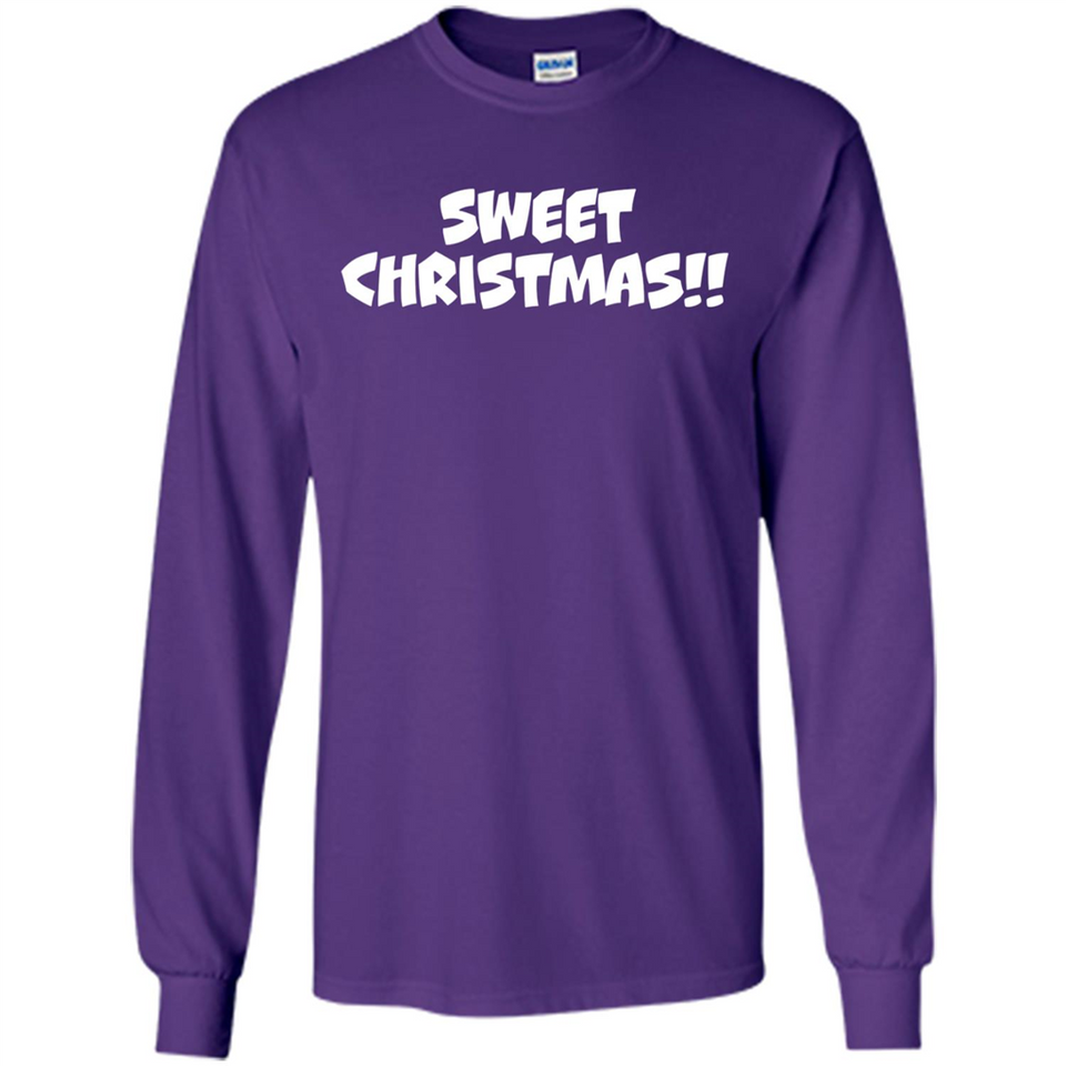 SWEET CHRISTMAS sweetchristmas - Long Sleeve T-Shirt