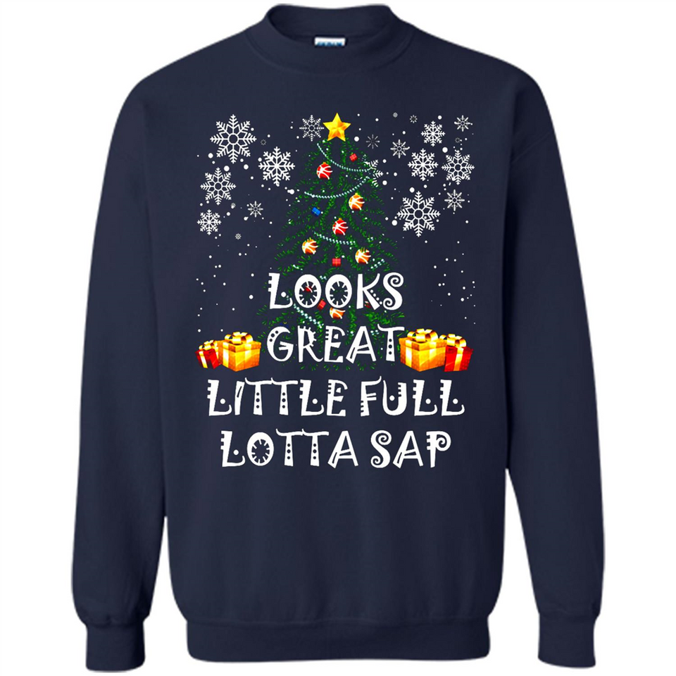 Looks Great Little Full Lotta Sap Funny Christmas Tree Mug PINGPONG - Sweatshirt
