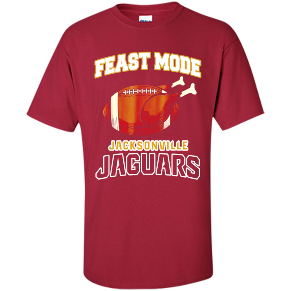 Feast Mode Jaguars Shirt - Jacksonville Turkey Thanksgiving